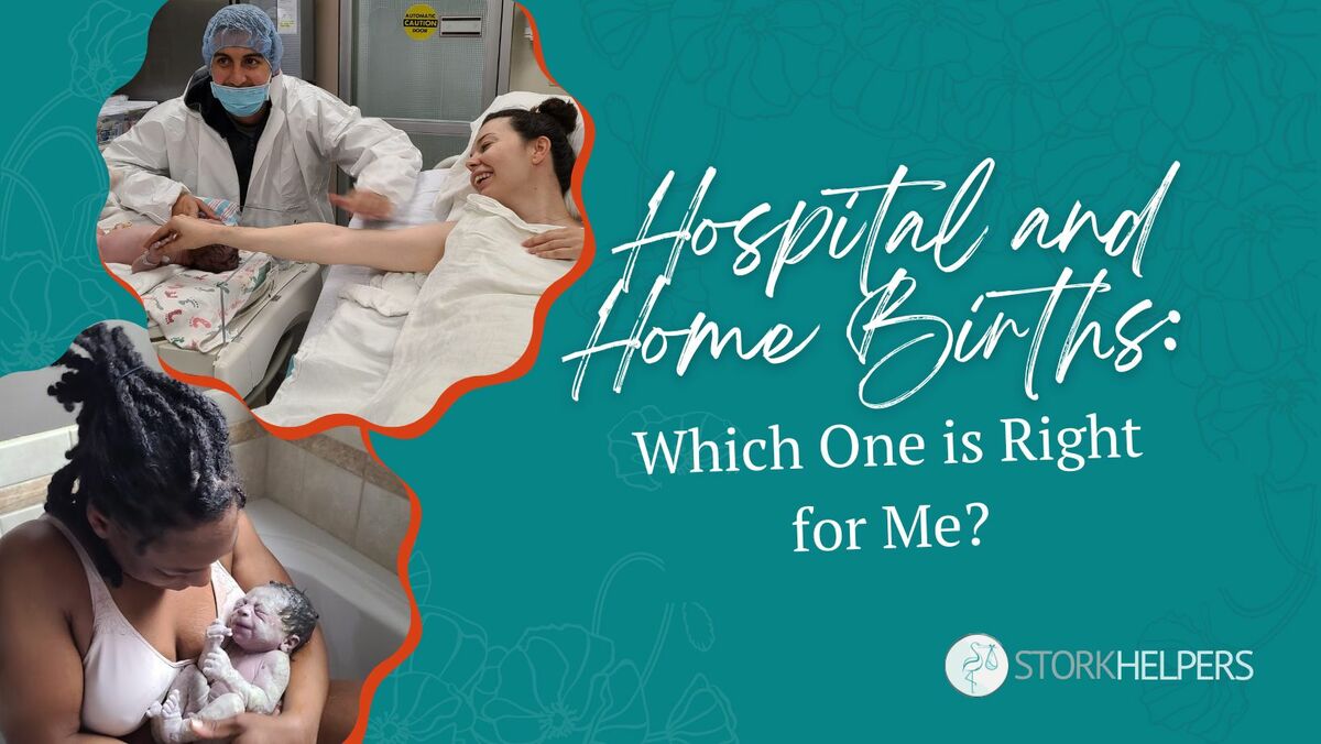Hospital and Home Births: Which One is Right for Me? 